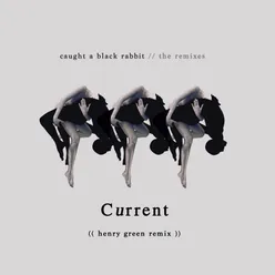 Current (Henry Green Remix)