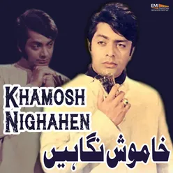 Khamosh Nighahen (Original Motion Picture Soundtrack)