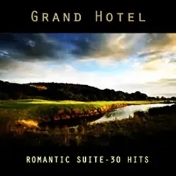 Grand Hotel - Romantic Suite - 30 Hits