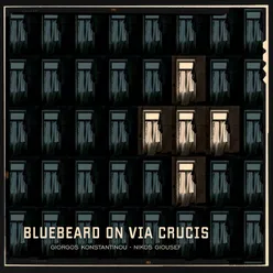 Bluebeard on Via Crucis