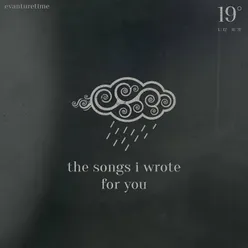 the songs i wrote for you