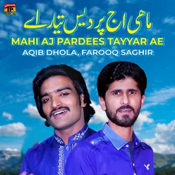 Mahi Aj Pardees Tayyar Ae - Single