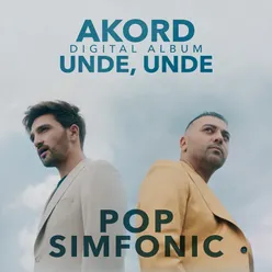 Unde, Unde - Pop Simfonic (Live)