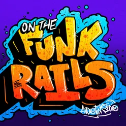 On the Funk Rails