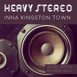 Heavy Stereo Inna Kingston Town Sound System Rockers Vol.2