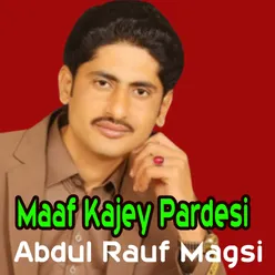 Maaf Kajey Pardesi