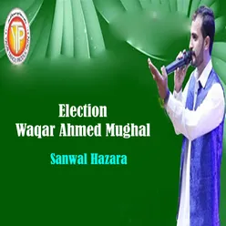 Election Waqar Ahmed Mughal