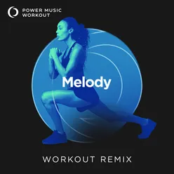 Melody Extended Workout Remix 128 BPM