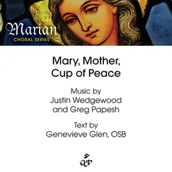 Mary, Mother, Cup of Peace