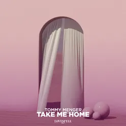 Take Me Home Extended Mix