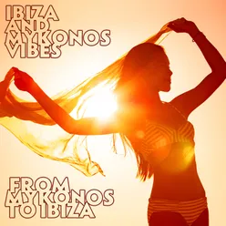 Ibiza and Mykonos Vibes
