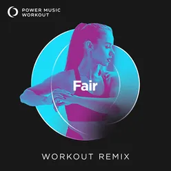 Fair Extended Workout Remix 128 BPM