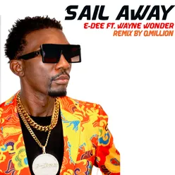 Sail Away (feat. Wayne Wonder & Qmillion) Remix
