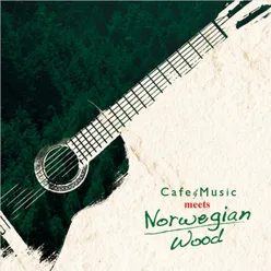 Norwegian Wood Bossa Nove Version
