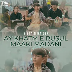 Ay Khatm E Rusul Maaki Madani - Single