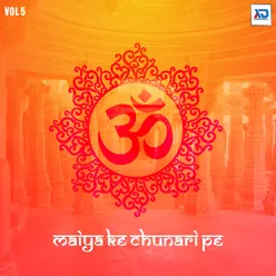 Maiya Ke Chunari Pe, Vol. 5