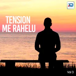 Tension Me Rahelu, Vol. 3