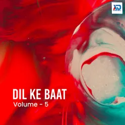 Dil Ke Baat, Vol. 5