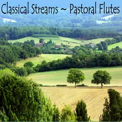 Classical Streams ~ Pastoral Flutes