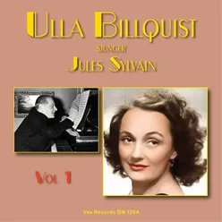Ulla Billquist sjunger Jules Sylvain, vol 1