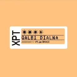 Qalbi Dialna (feat. La Bronze)