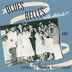 Blues Belles with Attitude!!