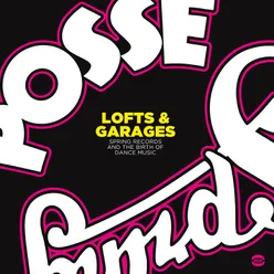 Lofts & Garages - Spring Records and the Birth of Dance Music