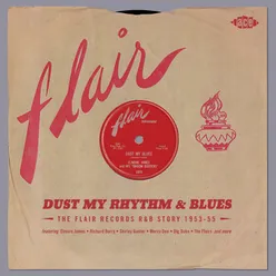 Dust My Rhythm & Blues the Flair Records R&B Story 1953-55