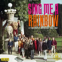 Sing Me a Rainbow: A Trident Anthology 1965-1967