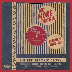 No More Doggin' - The Rpm Records Story Vol. 1 1950-53