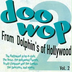Doo-Wop from Dolphin's of Hollywood #2