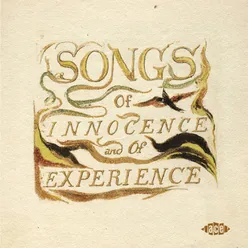 Songs of Innocence & Of Experience: Shewing the Two Contrary States of the Human Soul