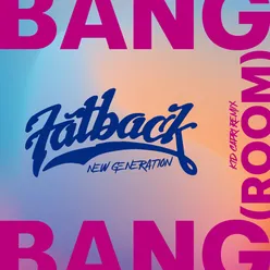 Bang Bang (Room) [Kid Capri Remix]