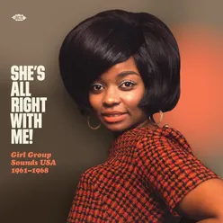 She's All Right with Me! Girl Group Sounds USA 1961-1968