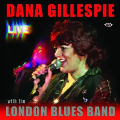 Dana Gillespie - Live - With the London Blues Band