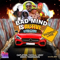 Bad Mind is Active Riddim