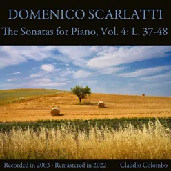 Domenico Scarlatti: The Sonatas for Piano, Vol. 4: L. 37-48 Remastered in 2022