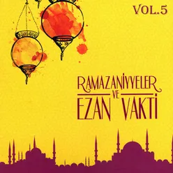Ramazaniyyeler Ve Ezan Vakti, Vol.5