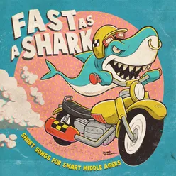 Fast as a Shark (Ssfsma)
