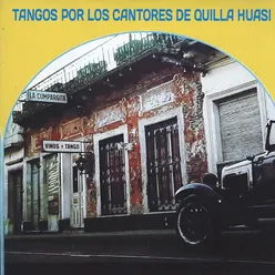 Tangos por los Cantores de Quilla Huasi