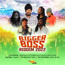 Bigger Boss Riddim 2022