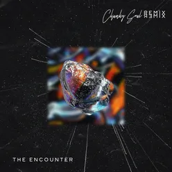 The Encounter Chunky Soul Remix