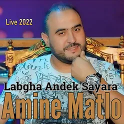 Labgha Andek Sayara Live 2022