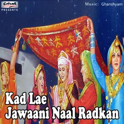 Kad Lae Jawaani Naal Radkan - Single
