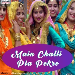 Main Challi Pia Pekre - Single