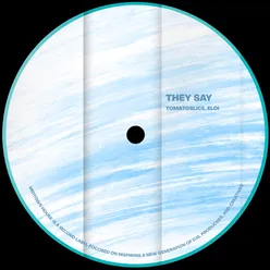 They Say