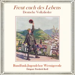 Freut euch des Lebens - Deutsche Volkslieder