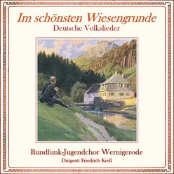 Im schönsten Wiesengrunde - Deutsche Volkslieder