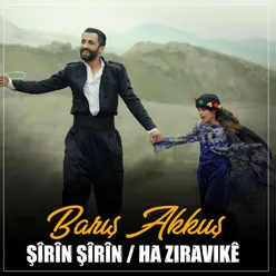 Şîrîn Şîrîn / Ha Ziravikê