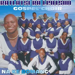 Na ke Bomang Gospel